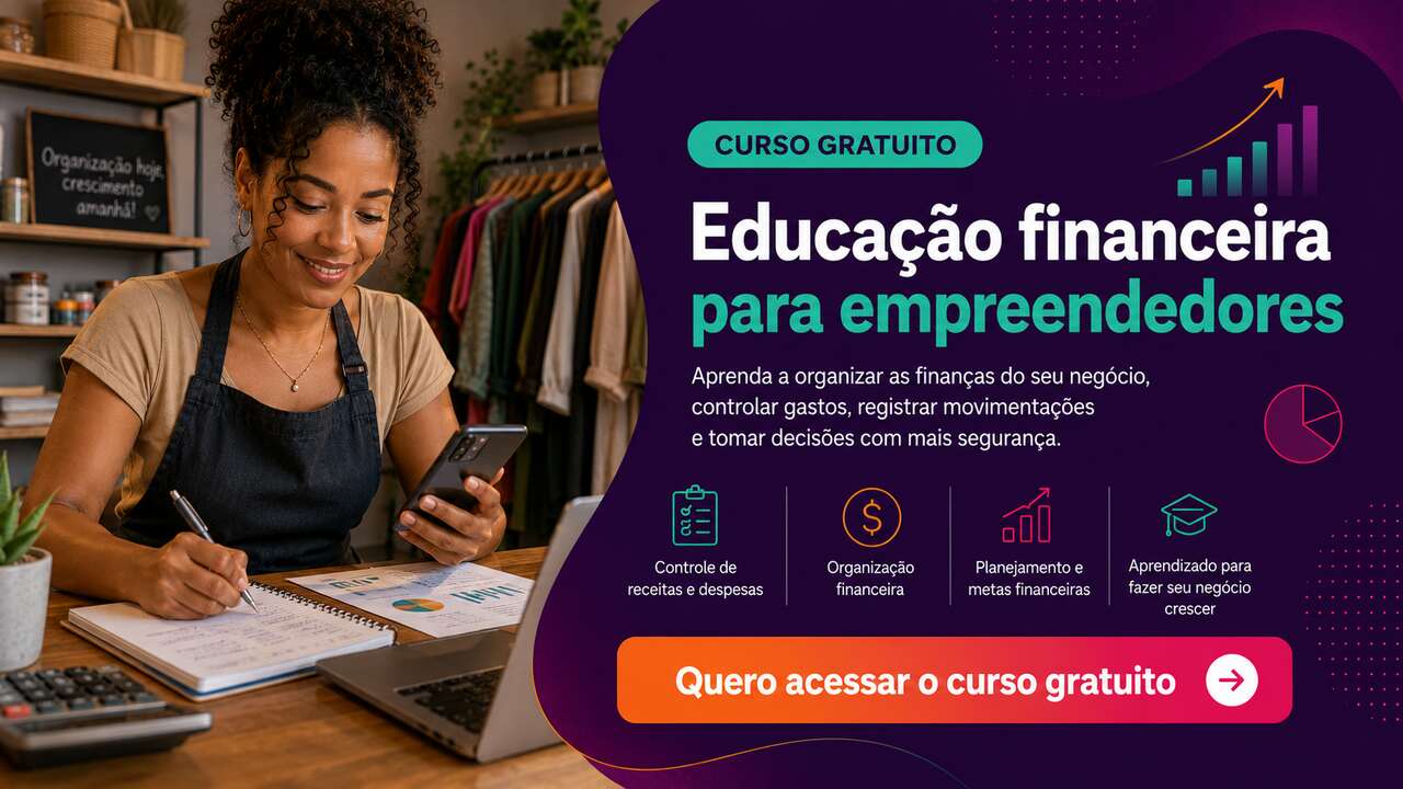 Banner sobre curso gratuito de educação financeira para empreendedores, destacando práticas de organização e como separar dinheiro da empresa e pessoal.